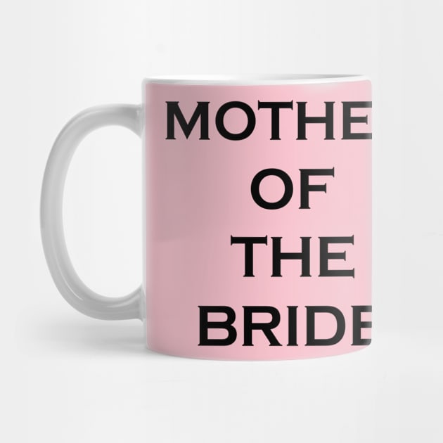 Mother of The Bride Shirt. Mother of The Groom. T-Shirt by mo designs 95